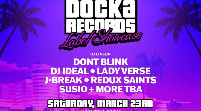 Docka Records returns to Miami in collaboration with tech house giant, Deep Tech Los Angeles (DTLA) for a label showcase Mar. 23rd